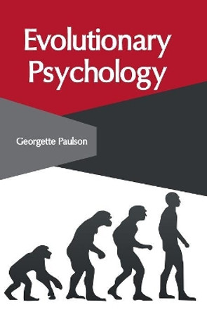Evolutionary Psychology by Georgette Paulson 9781632408969