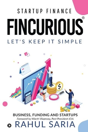 Fincurious: Startup Finance by Rahul Saria 9781648999895