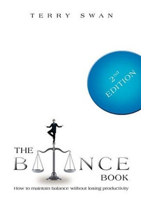 The Balance Book: Second Edition by Dr Terry Swan 9781554525157