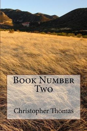 Book Number Two by Christopher Maxwell Thomas 9781534901056