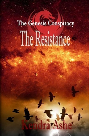 The Resistance by Kendra Ashe 9781548314828