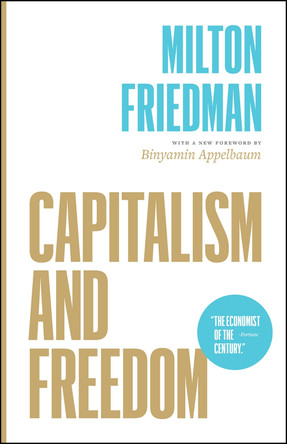 Capitalism and Freedom by Milton Friedman