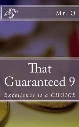 That Guaranteed 9: Excellence is a CHOICE by O 9781522885047