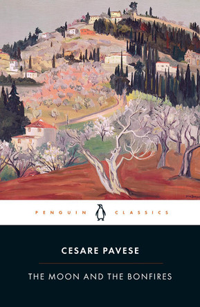 The Moon and the Bonfires by Cesare Pavese