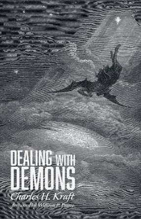 Dealing with Demons by Charles H Kraft 9781532646584