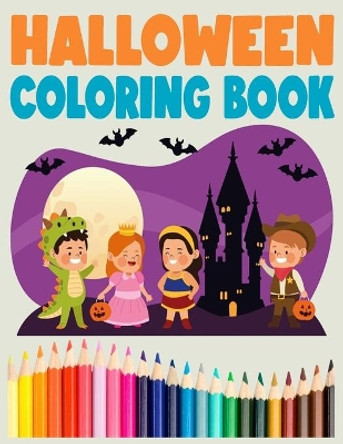 Halloween Coloring Book: Mega Spooky and Scarry Collection of Colouring Pages with Halloween Pumpkin, Ghosts, Witches, Jack-o-Lanterns, Haunted Houses and More by Katty Jones 9798699914791