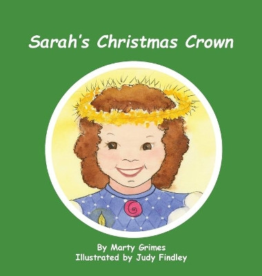 Sarah's Christmas Crown by Marty Grimes 9781941247778
