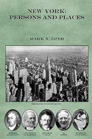 New York: Persons and Places by Mark N Ozer 9781727037623