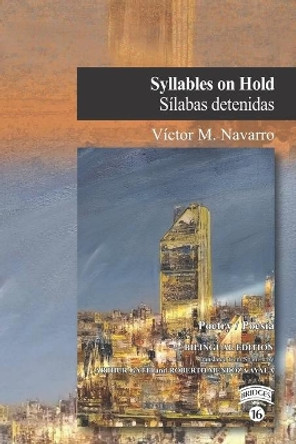 Syllables on Hold / Silabas detenidas by Victor M Navarro 9781733734158