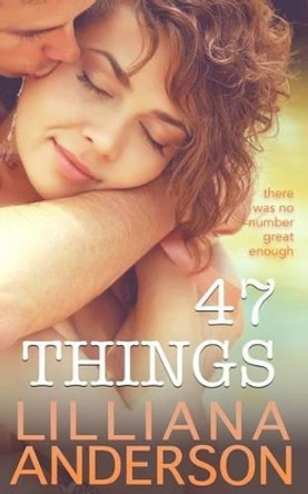 47 Things by Lilliana Anderson 9781515234548