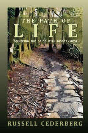 The Path Of Life by Russell Cederberg 9798694532150