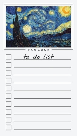 To Do List Notepad: Van Gogh Art, Checklist, Task Planner for Grocery Shopping, Planning, Organizing by Get List Done 9781636570600