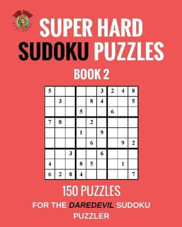 Super Hard Sudoku Puzzles Book 2 by Rota Book Publishing 9781546704294