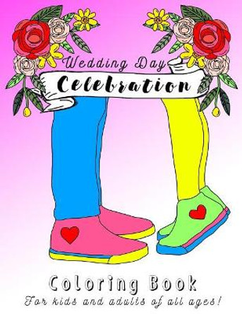 The Wedding Day Celebration Coloring Book by Monica D Hammond 9781548232092