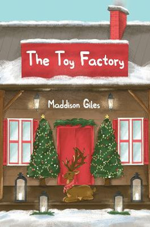 The Toy Factory by Maddison Giles