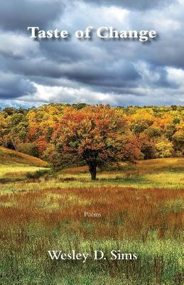 Taste of Change by Wesley D Sims 9781604545081