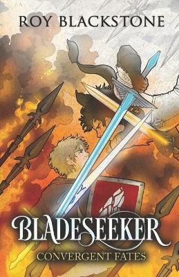 Bladeseeker: Convergent Fates by Roy Blackstone 9781735144139