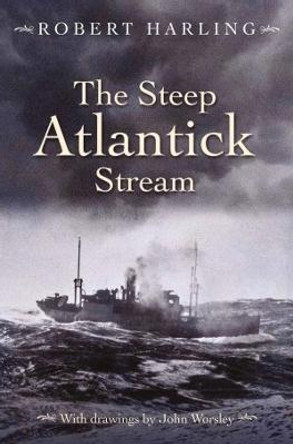 The Steep Atlantick Stream by Robert Harling