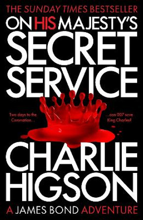 On His Majesty's Secret Service by Charlie Higson 9781915797117