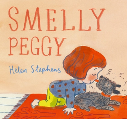 Smelly Peggy by Helen Stephens 9781529507133