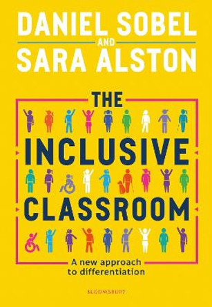 The Inclusive Classroom: A new approach to differentiation by Daniel Sobel