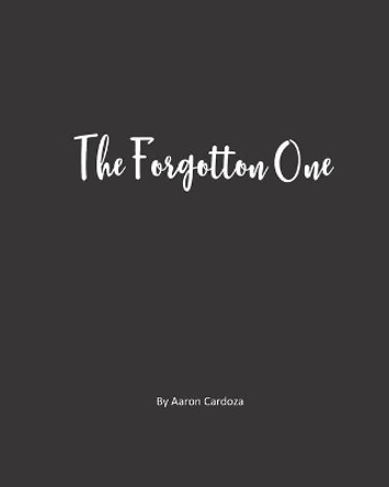 The Forgotton One by Aaron Cardoza 9798585582332