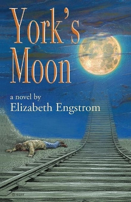 York's Moon by Elizabeth Engstrom 9798985282719