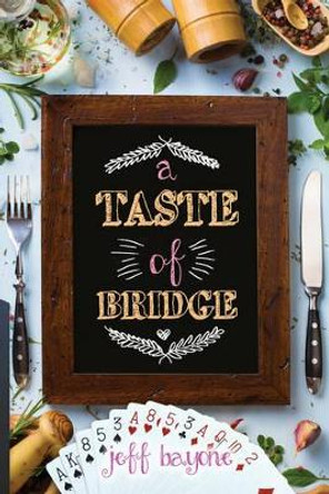 A Taste of Bridge by Jeff Bayone 9781771400343