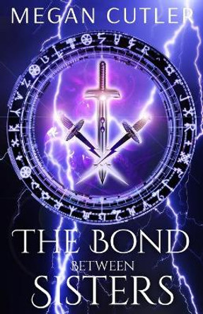 The Bond Between Sisters by Megan Cutler 9798613704170