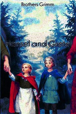 Hansel and Gretel by Brothers Grimm 9781727343724