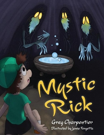 Mystic Rick by Jamie Forgetta 9781952521744