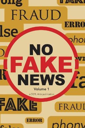 No Fake News: Volume 1 by Dstl Arts 9781946081230