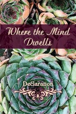 Where the Mind Dwells: Declaration by Eber & Wein 9781608804917