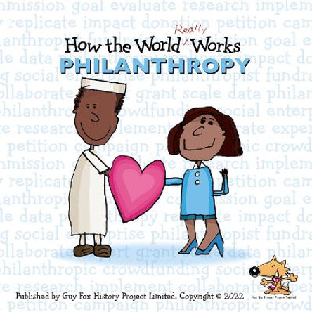 How the World REALLY Works: Philanthropy: British Edition by Guy Fox