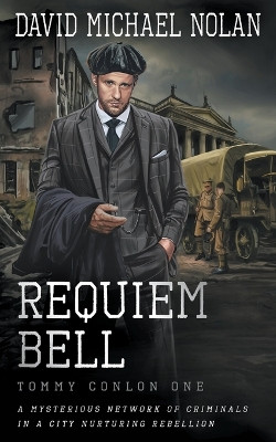 Requiem Bell: A Historical Crime Thriller by David Michael Nolan 9781685492519
