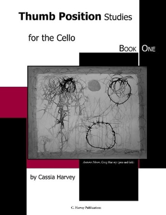 Thumb Position Studies for the Cello, Book One by Cassia Harvey 9781932823950