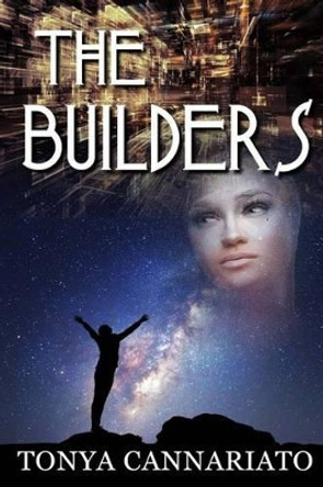 The Builders by Tonya Cannariato 9781539181057