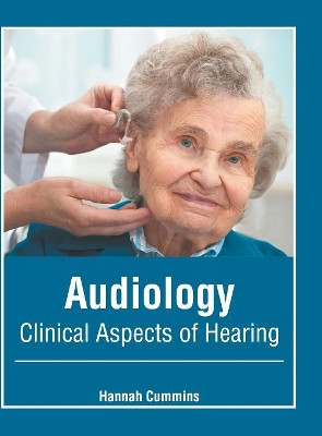 Audiology: Clinical Aspects of Hearing by Hannah Cummins 9781632417268