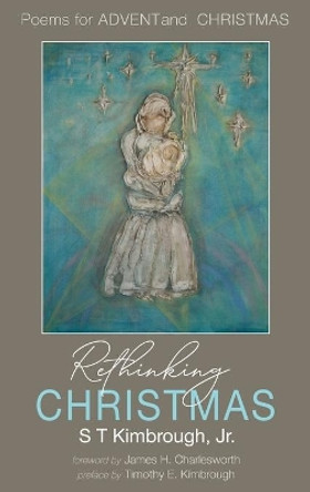 Rethinking Christmas by S T Kimbrough, Jr 9781725272828