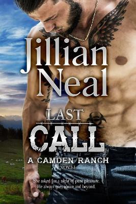 Last Call: A Camden Ranch Novel by Jillian Neal 9781940174419