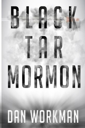 Black Tar Mormon by Dan Workman 9781521586075