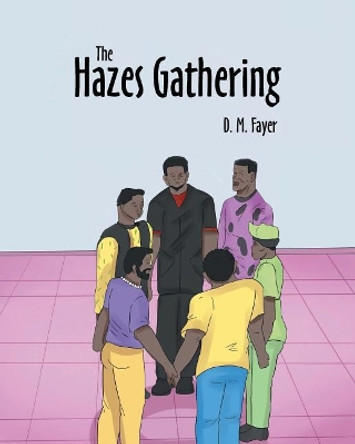 The Hazes Gathering by D M Fayer 9781640285422