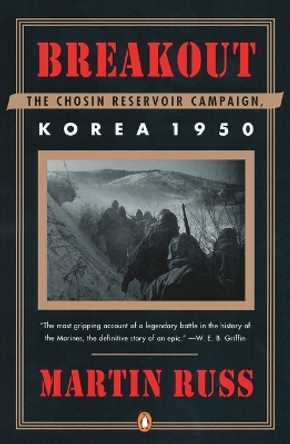 Breakout: The Chosin Reservoir Campaign, Korea 1950 by Martin Russ 9780140292596