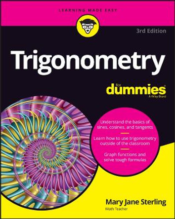 Trigonometry For Dummies, 3rd Edition by MJ Sterling