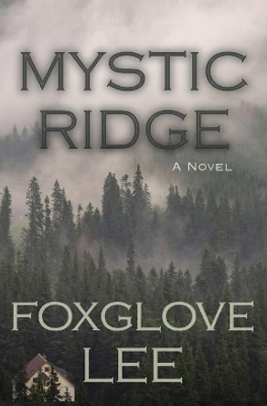 Mystic Ridge by Foxglove Lee 9798697357880