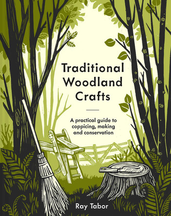 Traditional Woodland Crafts by Ray Tabor