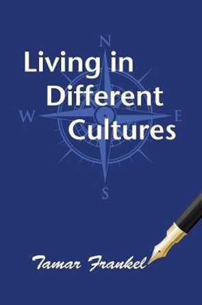 Living in Different Cultures by Tamar Frankel 9781888215496