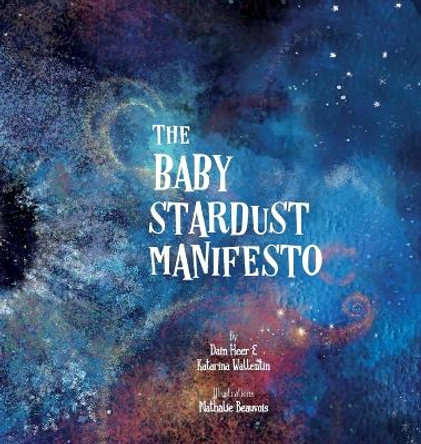 The Baby Stardust Manifesto by Dr Heer 9781634934428