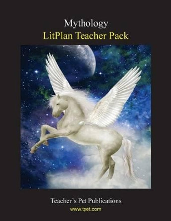 Litplan Teacher Pack: Mythology by Barbara M Linde 9781602492158