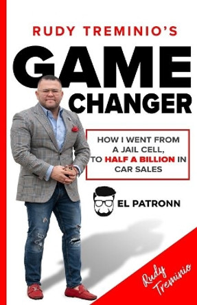 Gamechanger: Maximize Your Potential for Success by Rudy Treminio 9781945793974